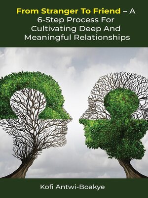 cover image of From Stranger to Friend--A 6-Step Process For Cultivating Deep and Meaningful Relationships